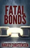 Fatal Bonds synopsis, comments