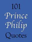 101 Prince Philip Quotes synopsis, comments