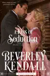 A Kiss of Seduction book summary, reviews and download