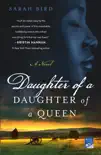 Daughter of a Daughter of a Queen synopsis, comments