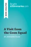 A Visit from the Goon Squad by Jennifer Egan (Book Analysis) sinopsis y comentarios