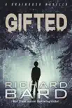 Gifted, a Brainrush Novella synopsis, comments