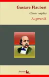 Gustave Flaubert : Oeuvres complètes – suivi d'annexes (annotées, illustrées) sinopsis y comentarios