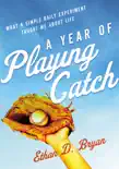 A Year of Playing Catch synopsis, comments