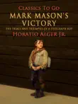 Mark Mason's Victory The Trials And Triumphs Of A Telegraph Boy sinopsis y comentarios