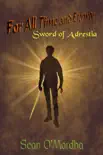 For All Time and Eternity: Sword of Adrestia sinopsis y comentarios