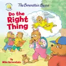 The Berenstain Bears Do the Right Thing book summary, reviews and download