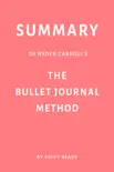 Summary of Ryder Carroll’s The Bullet Journal Method by Swift Reads sinopsis y comentarios