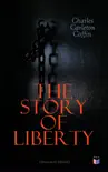 The Story of Liberty (Illustrated Edition) sinopsis y comentarios
