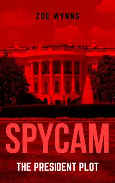 spycam: the president plot book cover image