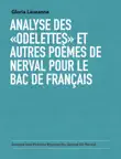 Analyse des «Odelettes» et autres poèmes de Nerval pour le bac de français sinopsis y comentarios