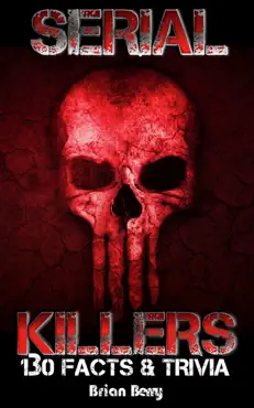 serial killers: 130 facts & trivia book cover image