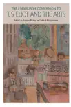 Edinburgh Companion to T. S. Eliot and the Arts sinopsis y comentarios