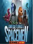 Unfortunate Spacemen Guide synopsis, comments