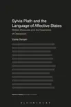 Sylvia Plath and the Language of Affective States sinopsis y comentarios