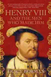 Henry VIII and the men who made him sinopsis y comentarios