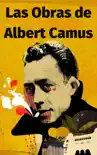 Las Obras Completas de Albert Camus sinopsis y comentarios