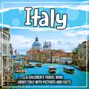 Italy: A Children's Travel Book About Italy With Pictures and Facts book summary, reviews and download