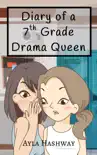 Diary of a 7th Grade Drama Queen book summary, reviews and download