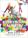 Everybody, Always for Kids synopsis, comments