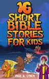 16 Short Bible Stories For Kids reviews