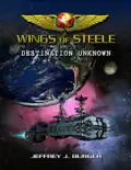 Wings of Steele - Destination Unknown (Book 1) e-book