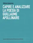 Capire e analizzare la poesia di Guillaume Apollinaire sinopsis y comentarios