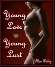 Young Love, Young Lust synopsis, comments