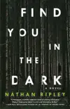 Find You in the Dark synopsis, comments