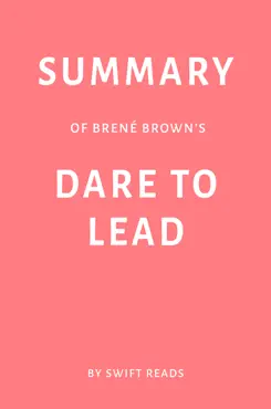 summary of brené brown’s dare to lead by swift reads book cover image