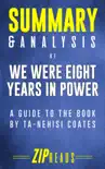 Summary & Analysis of We Were Eight Years in Power sinopsis y comentarios