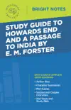 Study Guide to Howards End and A Passage to India by E.M. Forster synopsis, comments