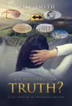 Do You Trust the Truth?