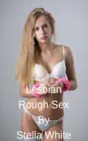 Lesbian Rough Sex synopsis, comments