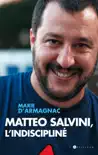 Matteo Salvini, l'indiscipliné sinopsis y comentarios