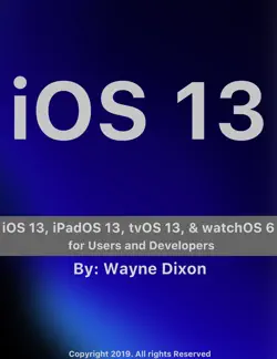 ios 13, ipados 13, tvos 13, and watchos 6 for users and developers book cover image