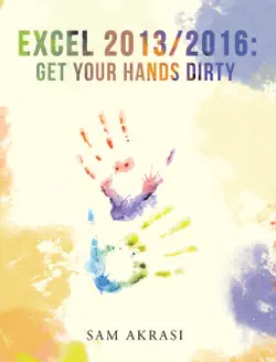 excel 2013/2016: get your hands dirty book cover image