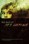 Best of Joe R. Lansdale synopsis, comments