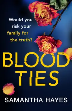 blood ties: a heartstopping psychological thriller with a twist you will never see coming book cover image