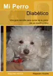Mi perro diabético sinopsis y comentarios