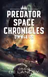 The Predator Space Chronicles Omnibus synopsis, comments