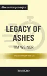 Legacy of Ashes: The History of the CIA by Tim Weiner (Discussion Prompts) sinopsis y comentarios