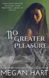 No Greater Pleasure synopsis, comments