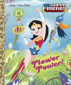 flower power! (dc super friends) book cover image