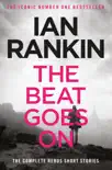 The Beat Goes On: The Complete Rebus Stories sinopsis y comentarios
