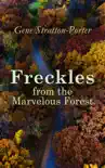 Freckles from the Marvelous Forest synopsis, comments