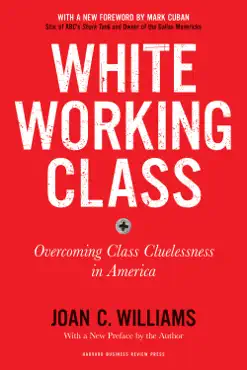 white working class, with a new foreword by mark cuban and a new preface by the author book cover image
