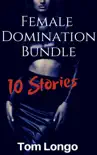 Female Domination Bundle: 10 Stories sinopsis y comentarios
