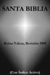 Santa Biblia - Reina-Valera, Revisión 1909 (Con Índice Activo) sinopsis y comentarios