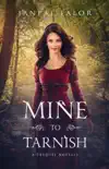 Mine to Tarnish synopsis, comments